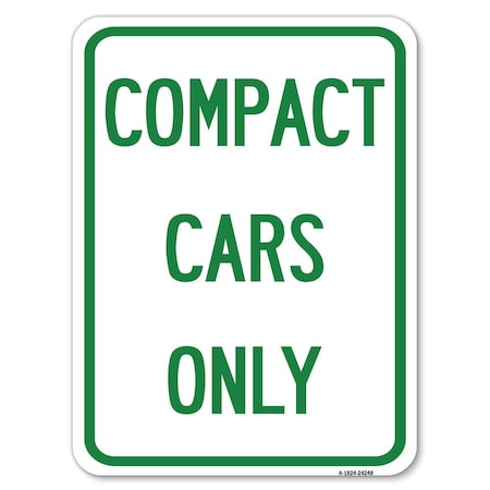 Compact Cars Only Heavy-Gauge Aluminum Rust Proof Parking Sign